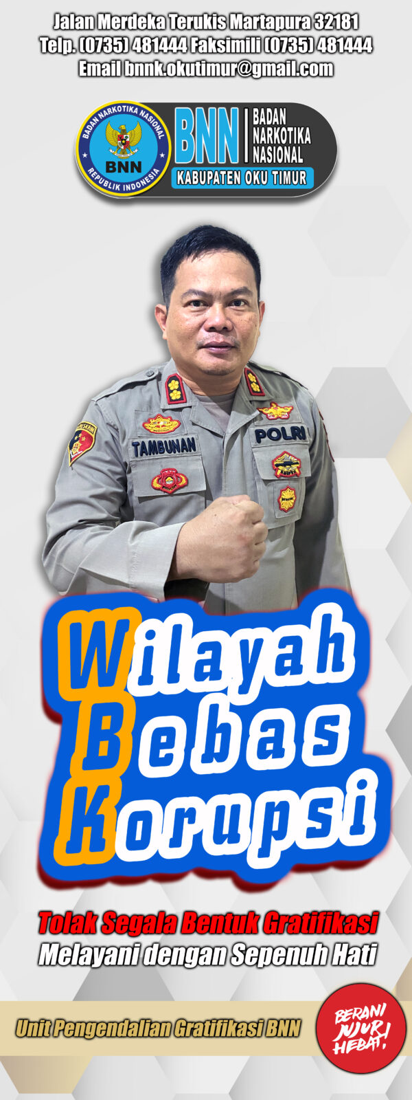 BNNK OKU TIMUR MENUJU WILAYAH BEBAS (WBK) MELAYANI DENGAN SEPENUH HATI BNNK OKU TIMUR MENUJU WILAYAH BEBAS (WBK) MELAYANI DENGAN SEPENUH HATI