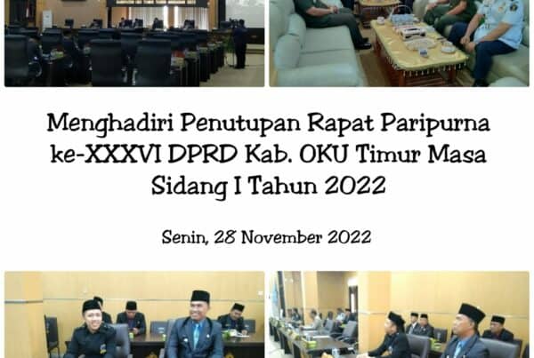 Penutupan Rapat Paripurna ke XXXVI DPRD Kabupaten OKU Timur Tahun 2022